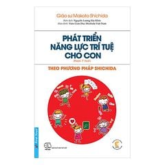 Phát Triển Năng Lực Trí Tuệ Cho Con Theo Phương Pháp Shichida