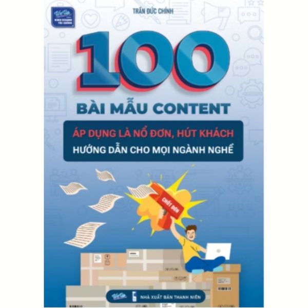 100 Bài Mẫu Content Áp Dụng Là Nổ Đơn Hút Khách Hướng Dẫn Cho Mọi Ngành Nghề