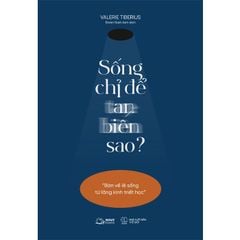 Sống Chỉ Để Tan Biến Sao?