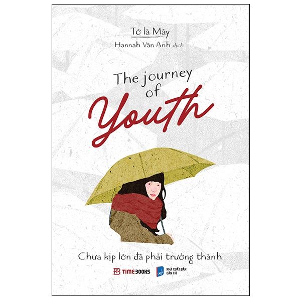 The Journey Of Youth - Chưa Kịp Lớn Đã Phải Trưởng Thành ( Song ngữ Anh - Việt )