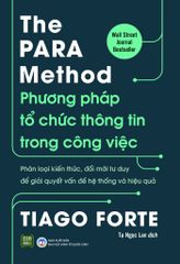 The PARA Method - Phương Pháp Tổ Chức Thông Tin Trong Công Việc