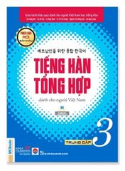 Tiếng Hàn Tổng Hợp Dành Cho Người Việt Nam - Trung Cấp 3 - ( Bản Màu  )