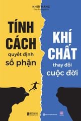 Tính Cách Quyết Định Số Phận, Khí Chất Thay Đổi Cuộc Đời
