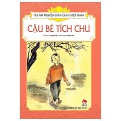 Tranh Truyện Dân Gian Việt Nam - Cậu Bé Tích Chu