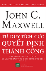 Tư Duy Tích Cực Quyết Định Thành Công