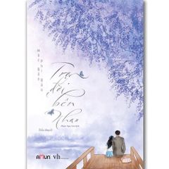 Trọn Đời Bên Nhau - ( Ngôn Tình )