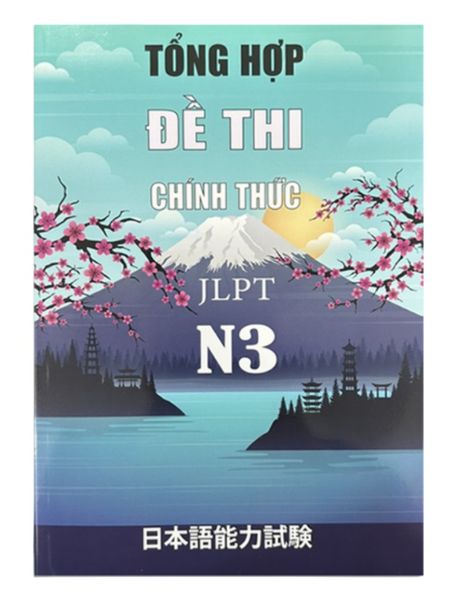 Tổng hợp đề thi chính thức N3 (2010-2022)