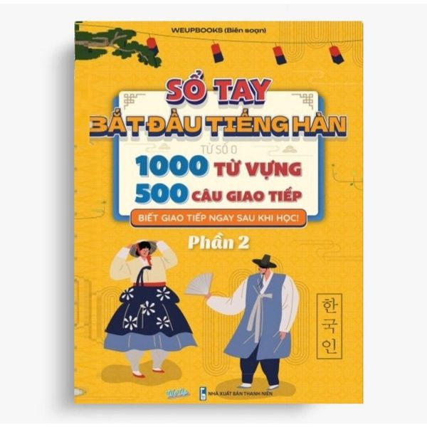 Sổ Tay Bắt Đầu Tiếng Hàn 3 Trong 1 ( phần 2 )