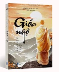 Giác Ngộ - Số Phận Của Bạn Sẽ Bắt Đầu Xoay Chuyển Từ Cuốn Sách Này