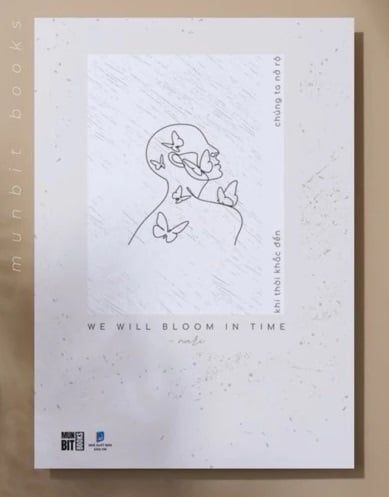 We Will Bloom In Time - Khi Thời Khắc Đến, Chúng Ta Nở Rộ