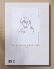 We Will Bloom In Time - Khi Thời Khắc Đến, Chúng Ta Nở Rộ