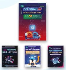 Combo 4 cuốn: Sử dụng AI để master lập trình, Kiến Thức Lập Trình từ A-Z, Thực Hành 3 Ngôn Ngữ Lập Trình Và Sổ Tay Lập Trình Web