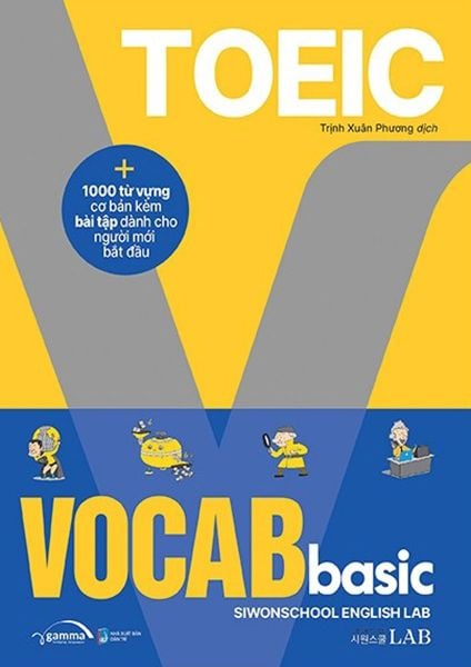 TOEIC VOCAB BASIC - 1000 TỪ VỰNG CƠ BẢN KÈM BÀI TẬP DÀNH CHO NGƯỜI MỚI BẮT ĐẦU