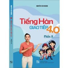 Tiếng Hàn Giao Tiếp 4.0 – ( Phần 2 )