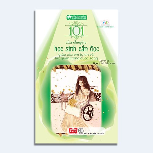  Kỹ Năng Sống 101 Câu Chuyện Học Sinh Cần Đọc Giúp Các Em Tự Tin Và Lạc Quan Trong... 