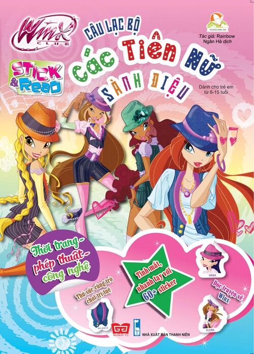  Winx Club (Stick And Read) - Câu Lạc Bộ Các Tiên Nữ Sành Điệu - Thời Trang -Phép Thuật - Công Nghệ 