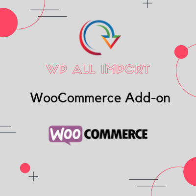  WP All Import Pro WooCommerce Addon 