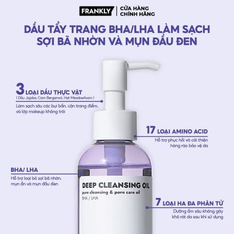 Dầu Tẩy Trang Sạch Mụn Ẩn, Mụn Đầu Đen Frankly Deep Cleansing Oil 200ml