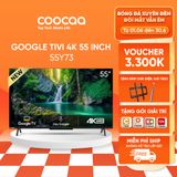  Google Tivi Coocaa 55Y73 4K 55 inch 