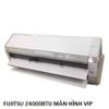 ( Used 95% ) FUJITSU 24000BTU ĐIỀU HOÀ MÀN HÌNH VIP