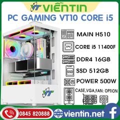 Máy tính để bàn PC Gaming VT10 (Main H510, CPU Core i5 11400F, DDR4 16GB, SSD512GB, PSU 500W)