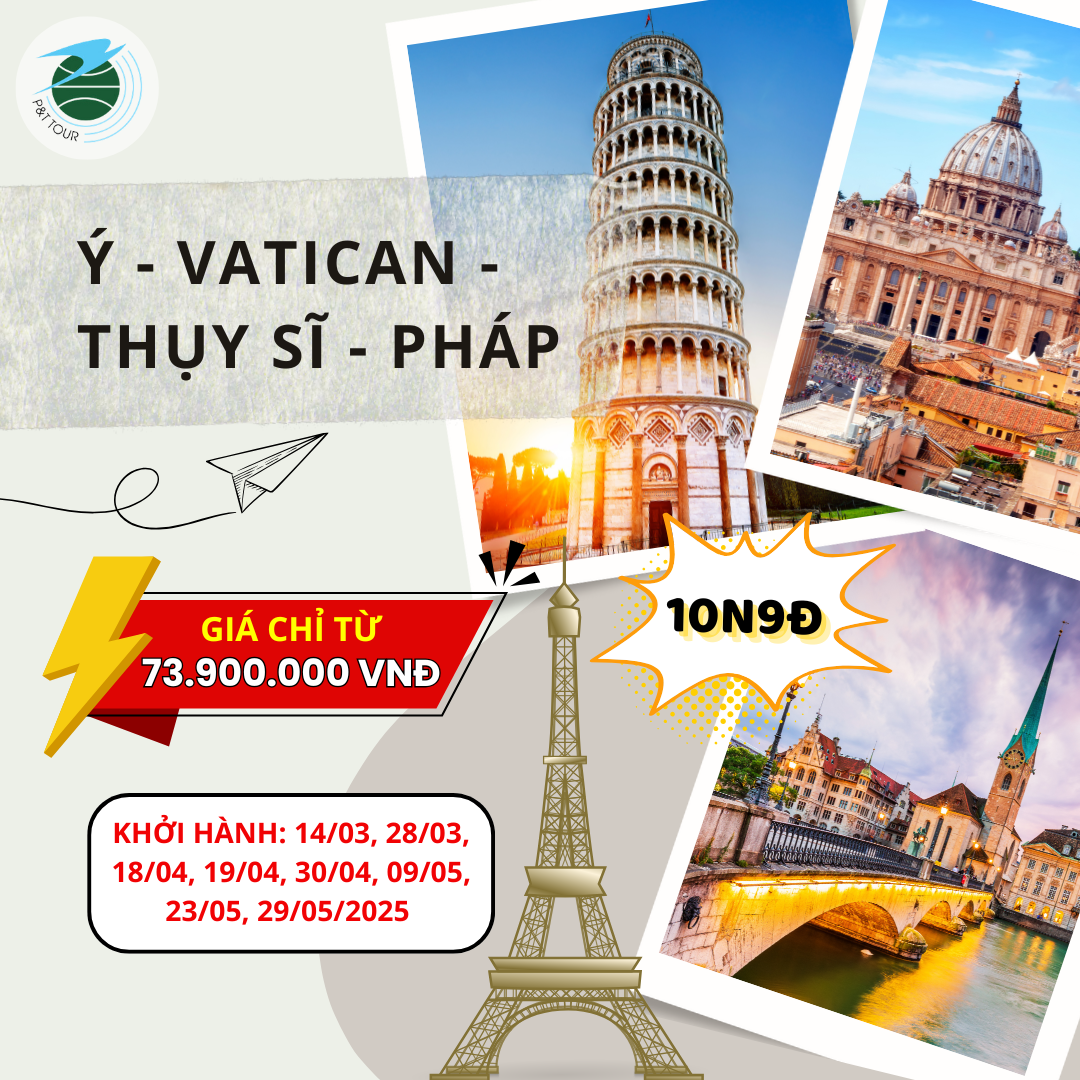  Tour Ý-Vatican-Thụy Sĩ-Pháp 10N9Đ 