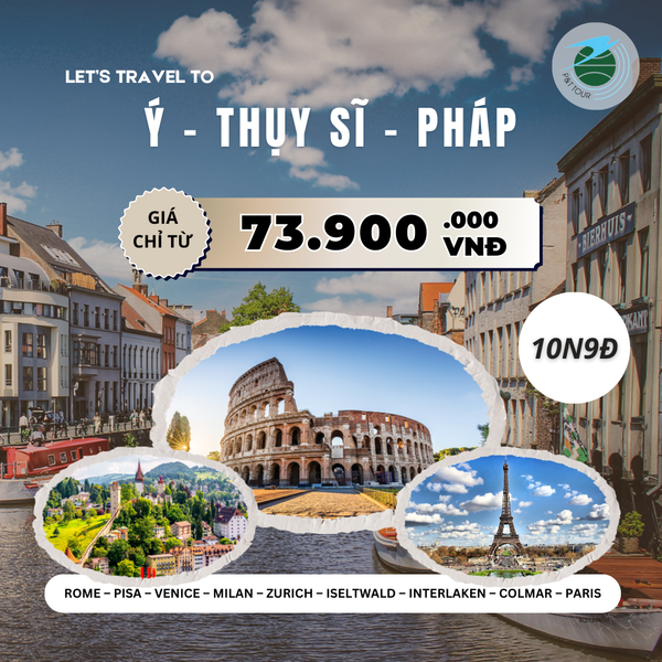 Tour Ý-Thụy Sĩ-Pháp 10N9Đ 
