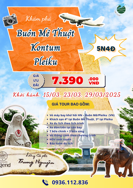  [Tour Tây Nguyên] Buôn Mê Thuột - Kon Tum - Pleiku 5N4Đ 