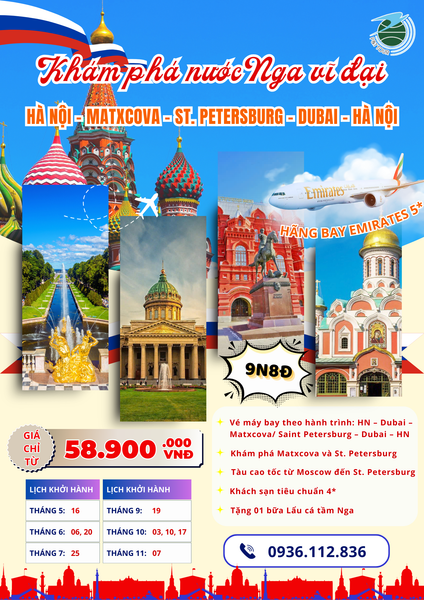  [Tour Nga] Hà Nội - Matxcova - Saint Petersburg – Dubai – Hà Nội 9N8Đ 