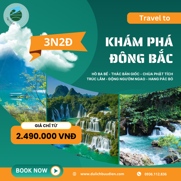  HÀ NỘI - HỒ BA BỂ - THÁC BẢN GIỐC - CHÙA PHẬT TÍCH - HANG PẮC PÓ 3N2Đ 