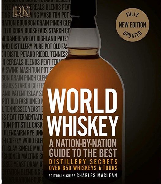  World Whiskey: A Nation-by-Nation Guide to the Best Distillery Secrets 