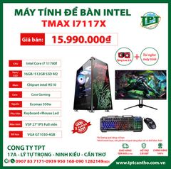 Máy tính để bàn đồ họa-gaming Tmax i7117X