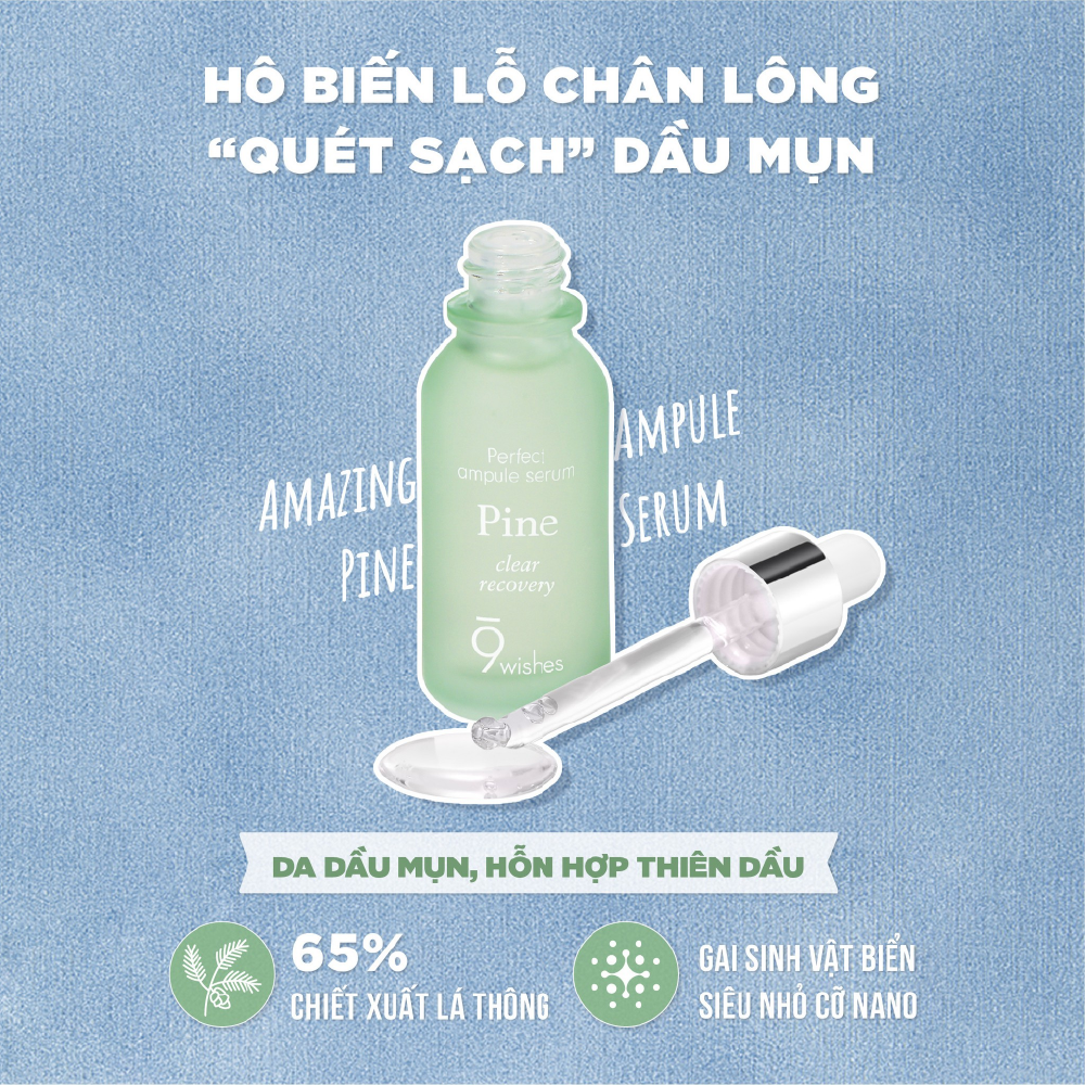  9 Wishes Tinh chất Amazing Pine Ampule Serum 25ml 