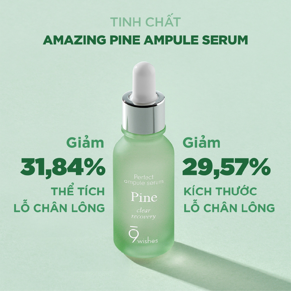  9 Wishes Tinh chất Amazing Pine Ampule Serum 25ml 