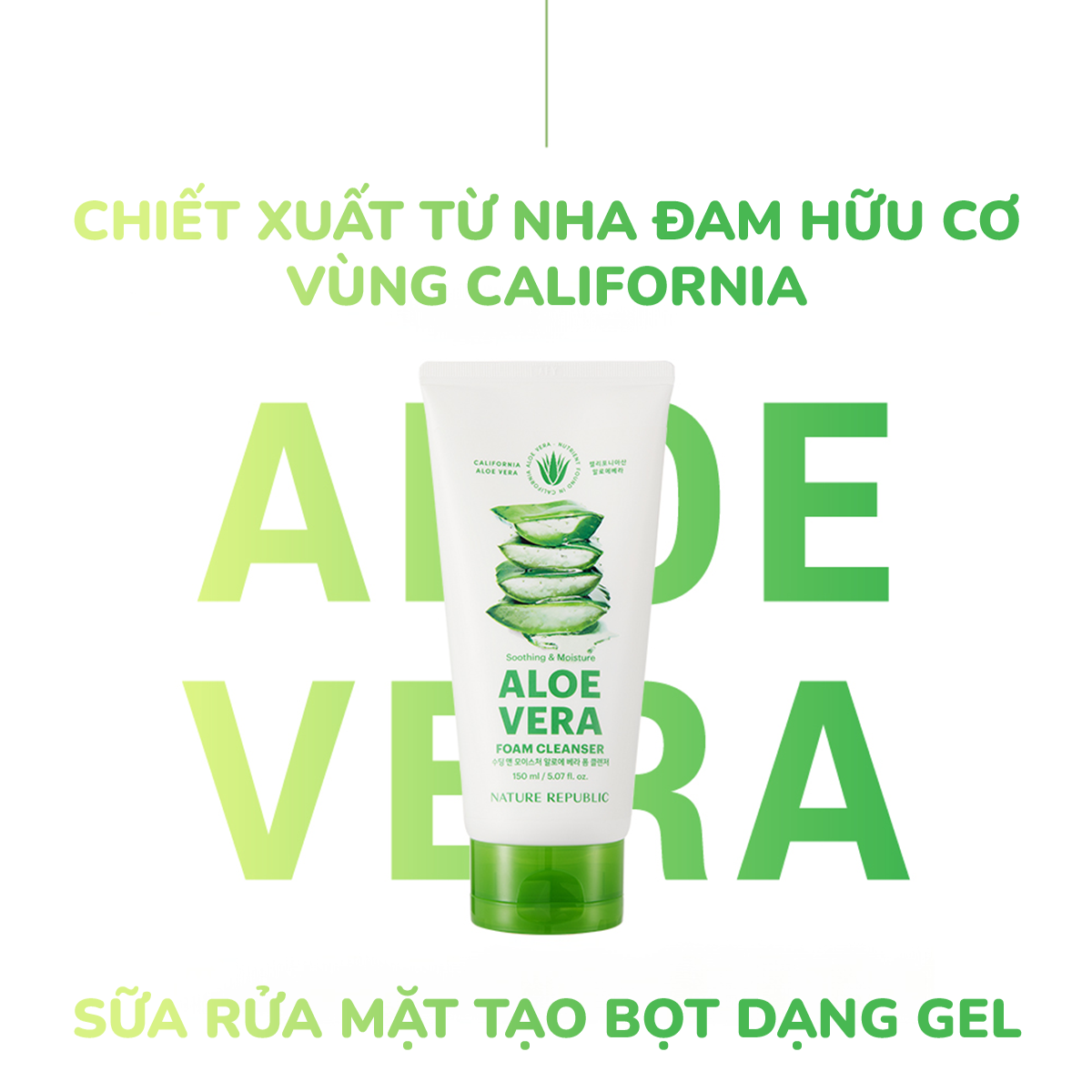  Nature Republic Sữa rửa mặt Soothing & Moisture Aloe Vera Foam Cleanser 150ml 