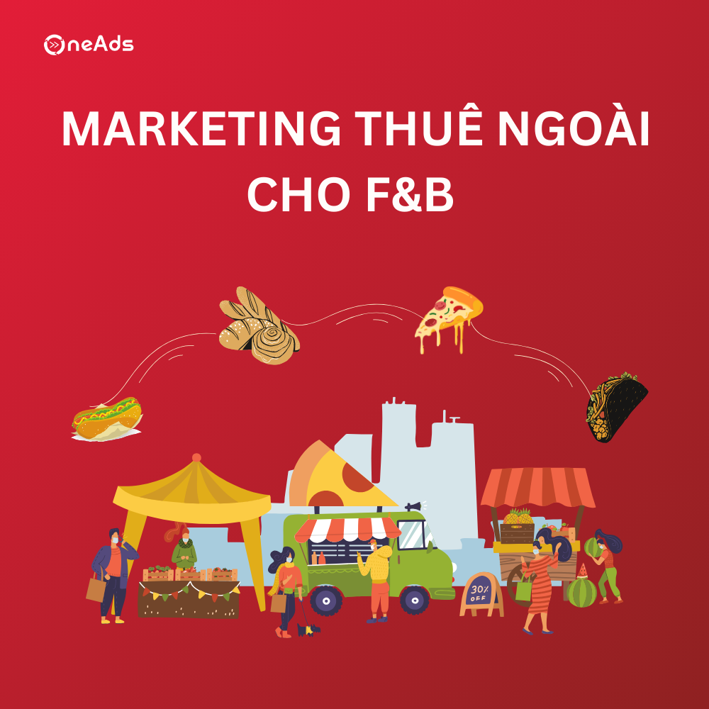  Marketing Thuê Ngoài Cho F&B 