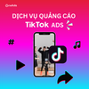 Dịch Vụ Quảng Cáo TikTok Ads