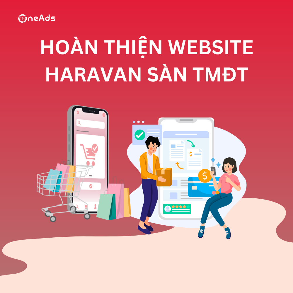  Hoàn Thiện Website Haravan + Sàn TMĐT 