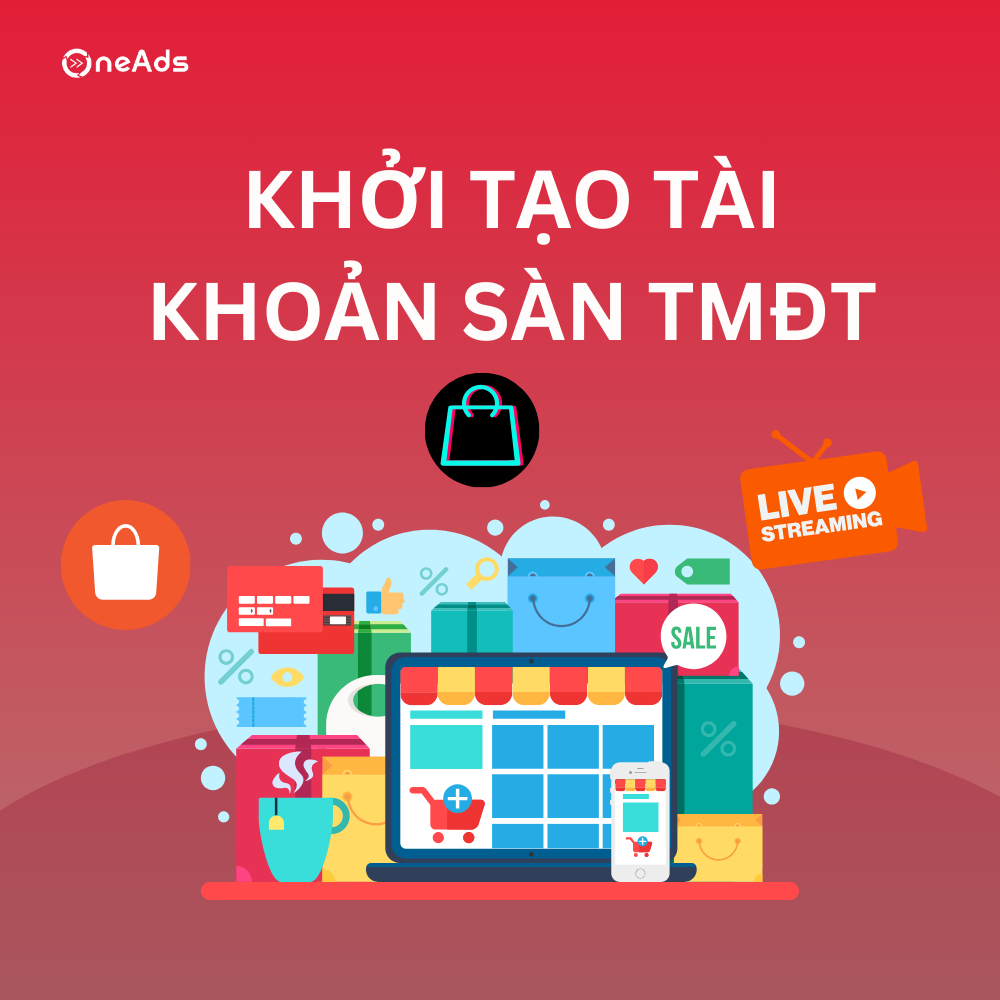  Dịch Vụ Khởi Tạo Tài Khoản Sàn TMĐT 