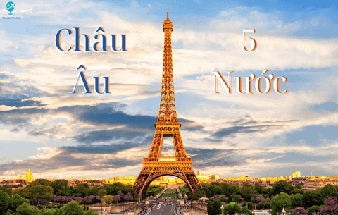 Châu Âu 5 nước: Pháp - Bỉ - Hà Lan - Luxembourg - Đức