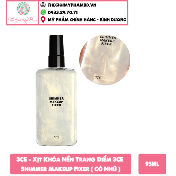 3CE - Xịt Khóa Nền Trang Điểm 3CE Shimmer Makeup Fixer 95ml