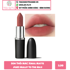 Son Thỏi MAC Ximal Matte #682 Mull It Over Max (Ko Tđ)