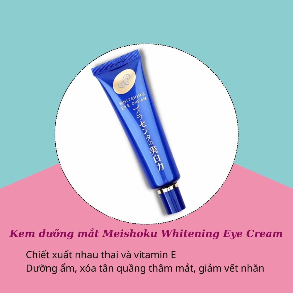 Kem Trị Thâm Mắt Meishoku Whitening Eye Cream 30g