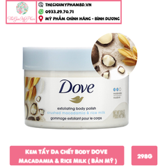 Kem Tẩy Da Chết Body DOVE 298g #Macadamia & Rice Milk