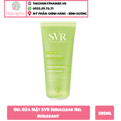Gel Rửa Mặt Cho Da Dầu SVR Sebiaclear Gel Moussant 200ml