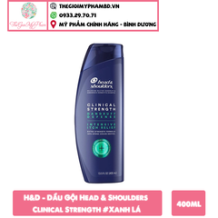 H&D - Dầu Gội Head & Shoulders Clinical Strength 400ml #Xanh Lá