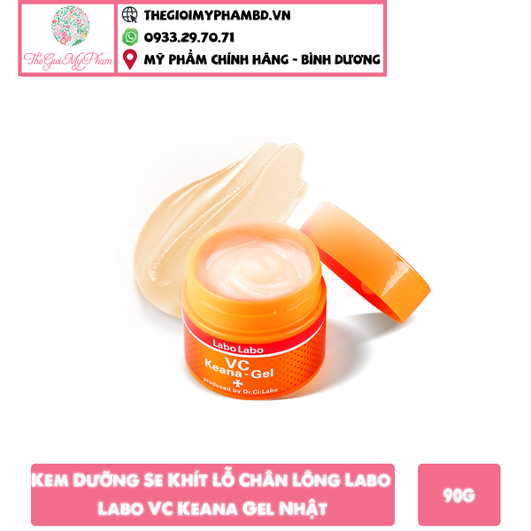 Kem dưỡng se khít lỗ chân lông Labo Labo VC Keana Gel Nhật 90g (Ko tđ)