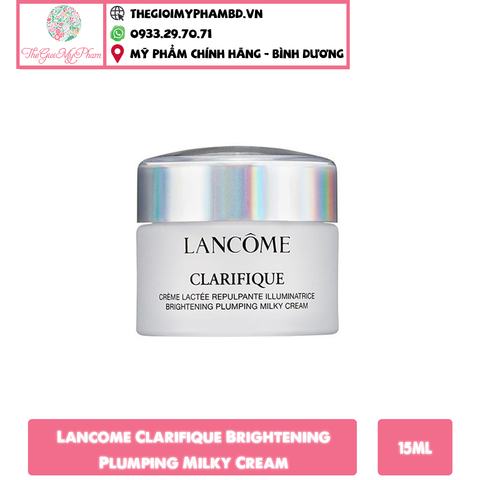 Kem Dưỡng Trắng, Trẻ Hóa Da Lancome Clarifique Brightening Plumping Milky Cream 15ml