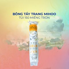 Bông Tẩy Trang Mihoo Bông Tròn Túi 150 Miếng