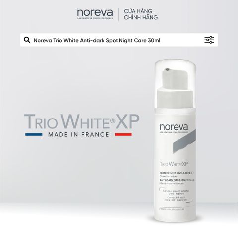  Kem dưỡng trắng da ban đêm Noreva Trio White Xp Anti - Dark Spot Night Care 30ml 